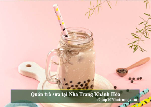 Quán trà sữa tại Nha Trang Khánh Hòa