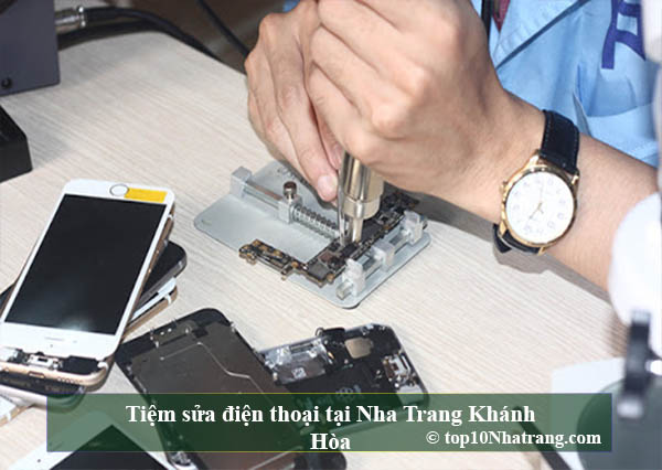 Top 10 Tiệm sửa điện thoại uy tín tại Nha Trang Khánh Hòa